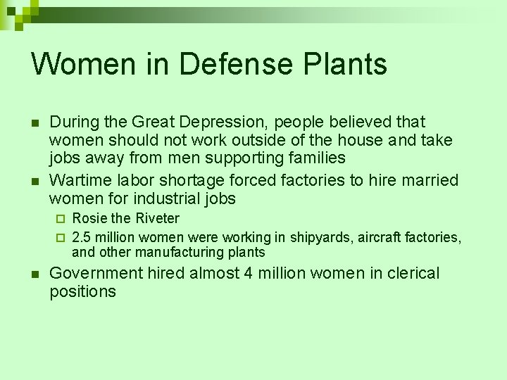 Women in Defense Plants n n During the Great Depression, people believed that women Women in Defense Plants n n During the Great Depression, people believed that women