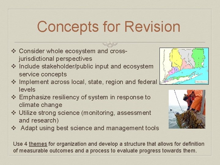 Concepts for Revision v Consider whole ecosystem and crossjurisdictional perspectives v Include stakeholder/public input