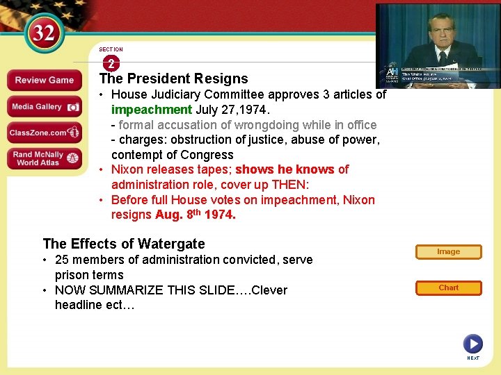 SECTION 2 The President Resigns • House Judiciary Committee approves 3 articles of impeachment