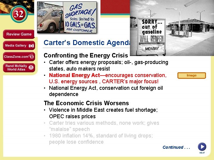 SECTION 3 Carter’s Domestic Agenda Confronting the Energy Crisis • Carter offers energy proposals;