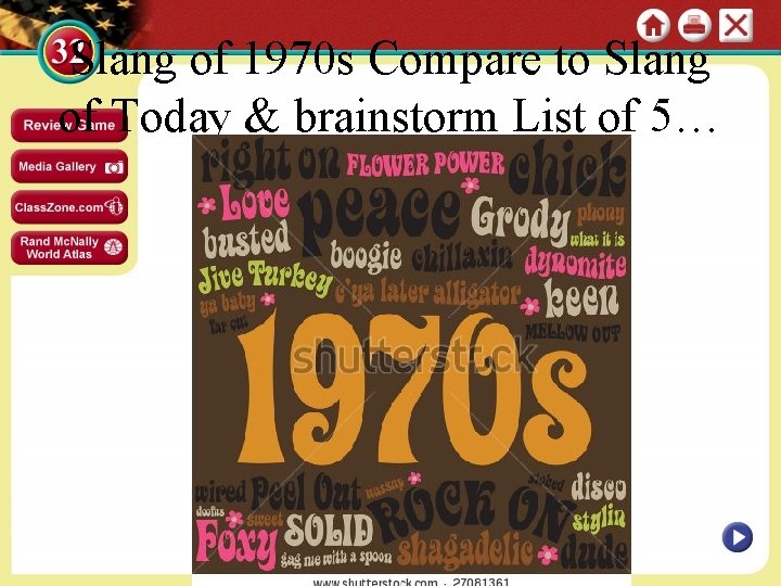 Slang of 1970 s Compare to Slang of Today & brainstorm List of 5…