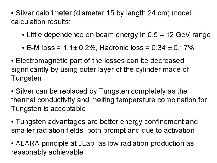  • Silver calorimeter (diameter 15 by length 24 cm) model calculation results: •