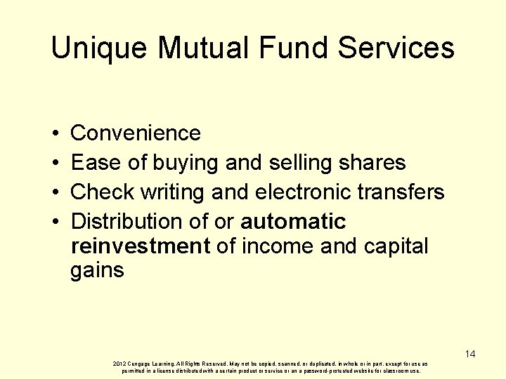 Unique Mutual Fund Services • • Convenience Ease of buying and selling shares Check