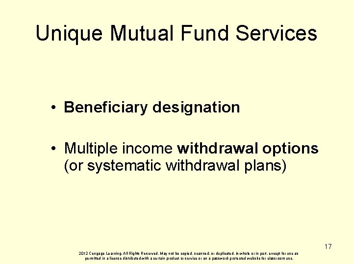 Unique Mutual Fund Services • Beneficiary designation • Multiple income withdrawal options (or systematic