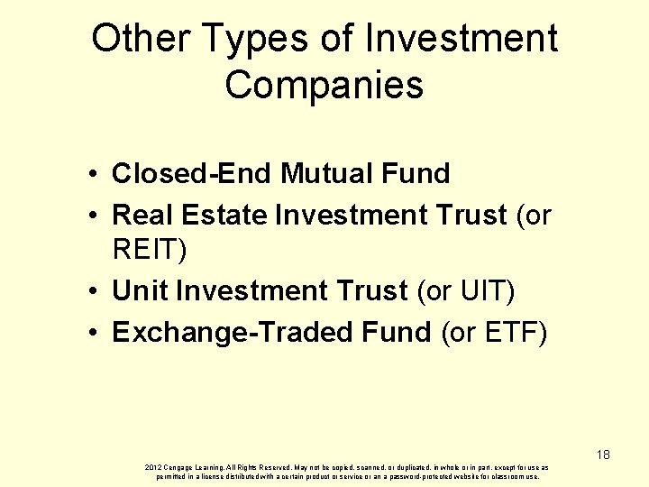 Other Types of Investment Companies • Closed-End Mutual Fund • Real Estate Investment Trust