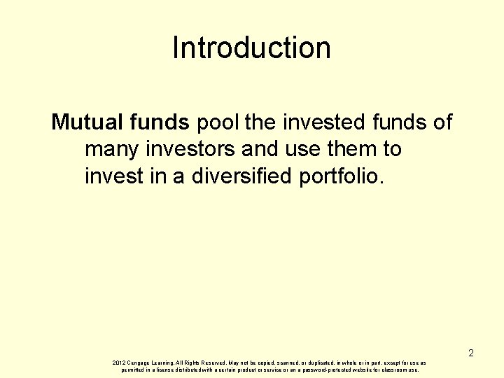 Introduction Mutual funds pool the invested funds of many investors and use them to
