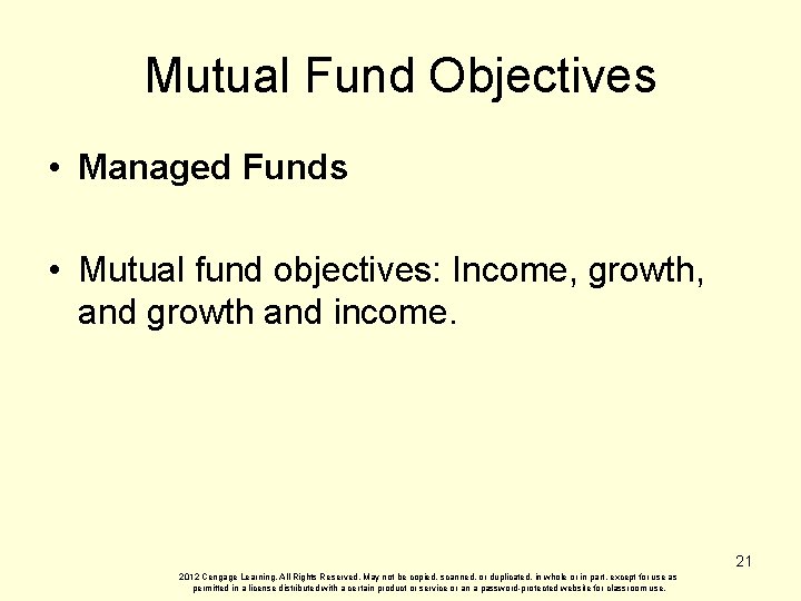 Mutual Fund Objectives • Managed Funds • Mutual fund objectives: Income, growth, and growth
