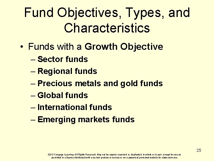 Fund Objectives, Types, and Characteristics • Funds with a Growth Objective – Sector funds