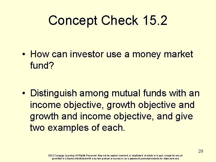Concept Check 15. 2 • How can investor use a money market fund? •