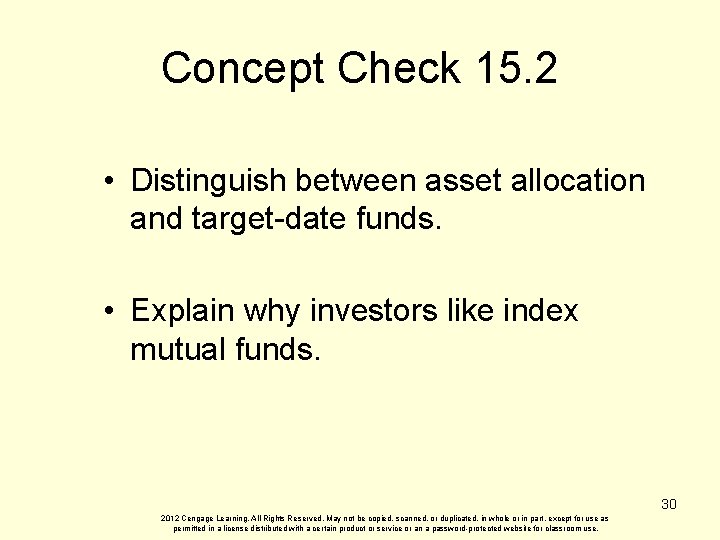 Concept Check 15. 2 • Distinguish between asset allocation and target-date funds. • Explain