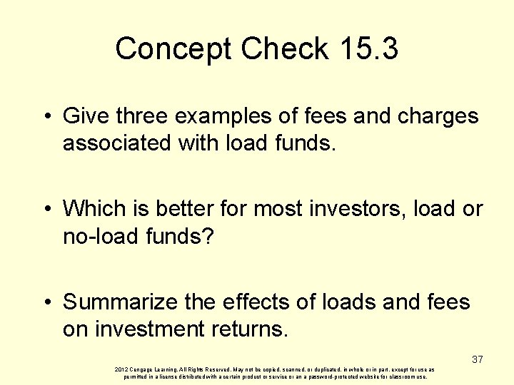 Concept Check 15. 3 • Give three examples of fees and charges associated with