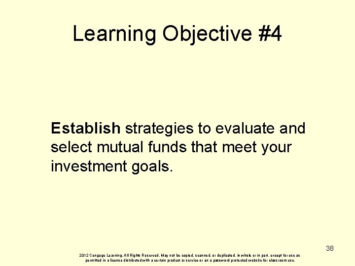 Learning Objective #4 Establish strategies to evaluate and select mutual funds that meet your