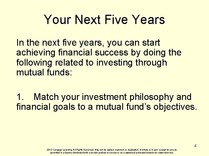 Your Next Five Years In the next five years, you can start achieving financial