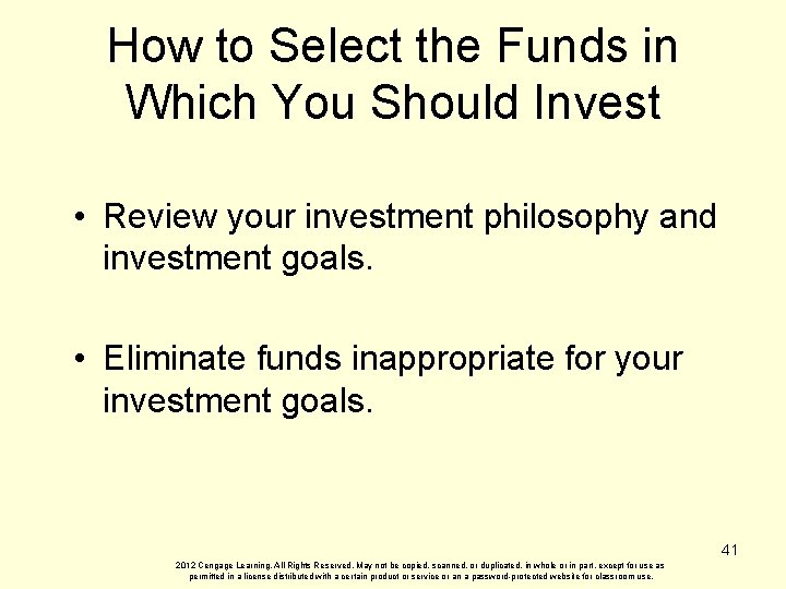 How to Select the Funds in Which You Should Invest • Review your investment