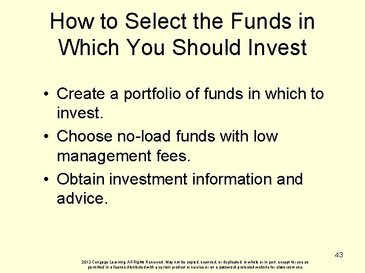 How to Select the Funds in Which You Should Invest • Create a portfolio