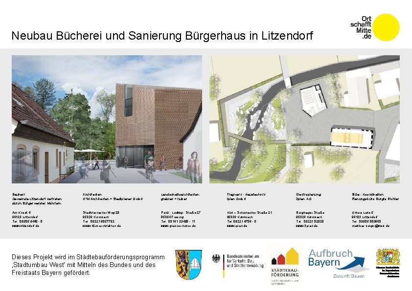 Neubau Bücherei und Sanierung Bürgerhaus in Litzendorf Bauherr Gemeinde Litzendorf vertreten durch Bürgermeister Möhrlein