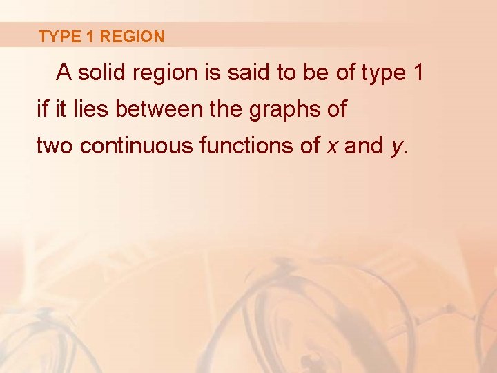 TYPE 1 REGION A solid region is said to be of type 1 if