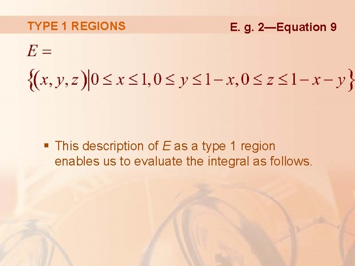 TYPE 1 REGIONS E. g. 2—Equation 9 § This description of E as a