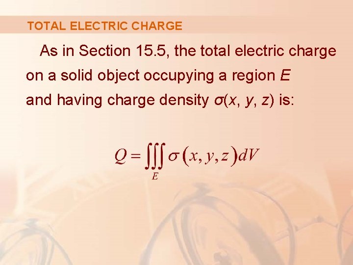 TOTAL ELECTRIC CHARGE As in Section 15. 5, the total electric charge on a