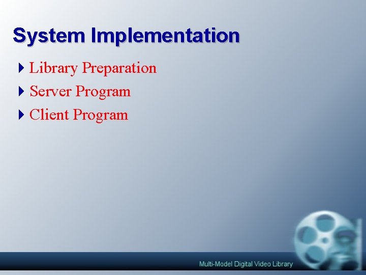 System Implementation 4 Library Preparation 4 Server Program 4 Client Program System Implementation 4 Library Preparation 4 Server Program 4 Client Program