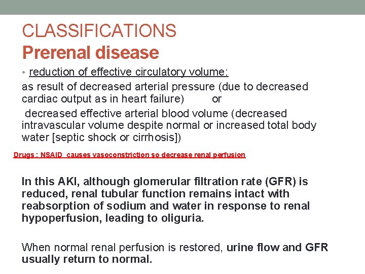 CLASSIFICATIONS Prerenal disease • reduction of effective circulatory volume: as result of decreased arterial