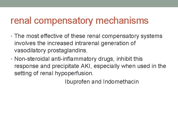 renal compensatory mechanisms • The most effective of these renal compensatory systems involves the