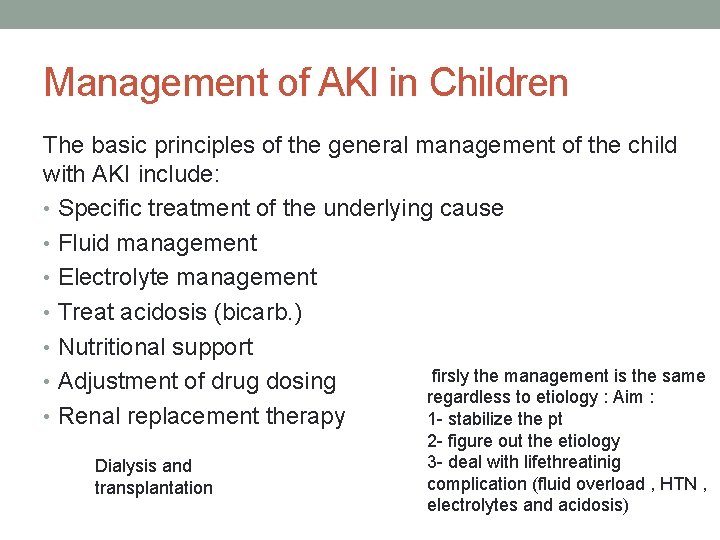 Management of AKI in Children The basic principles of the general management of the