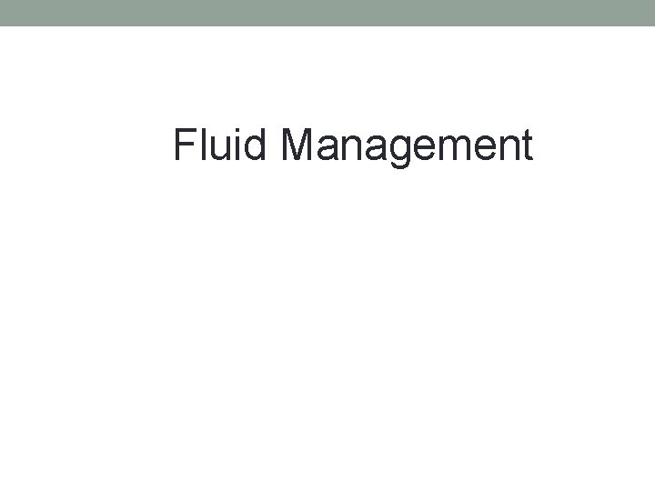 Fluid Management 