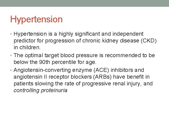 Hypertension • Hypertension is a highly significant and independent predictor for progression of chronic