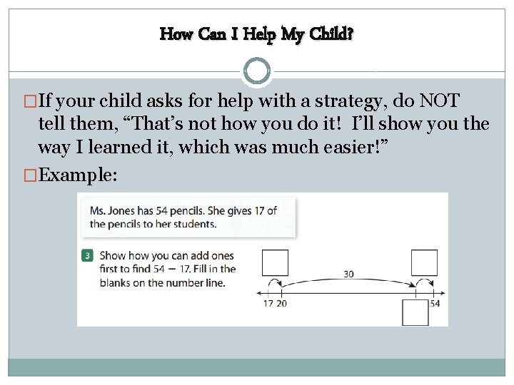 How Can I Help My Child? �If your child asks for help with a