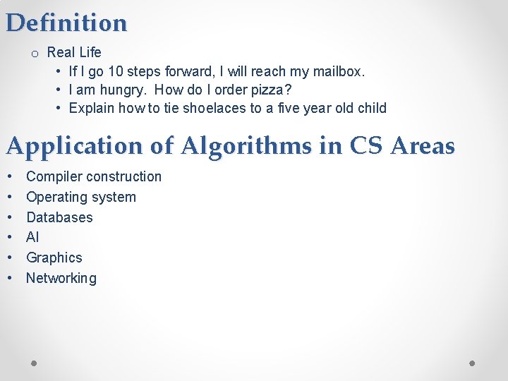 Definition o Real Life • If I go 10 steps forward, I will reach