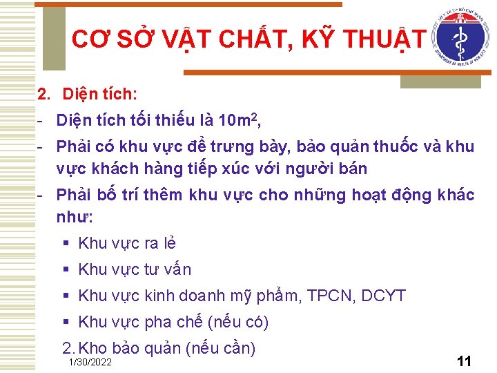 CƠ SỞ VẬT CHẤT, KỸ THUẬT 2. Diện tích: - Diện tích tối thiếu