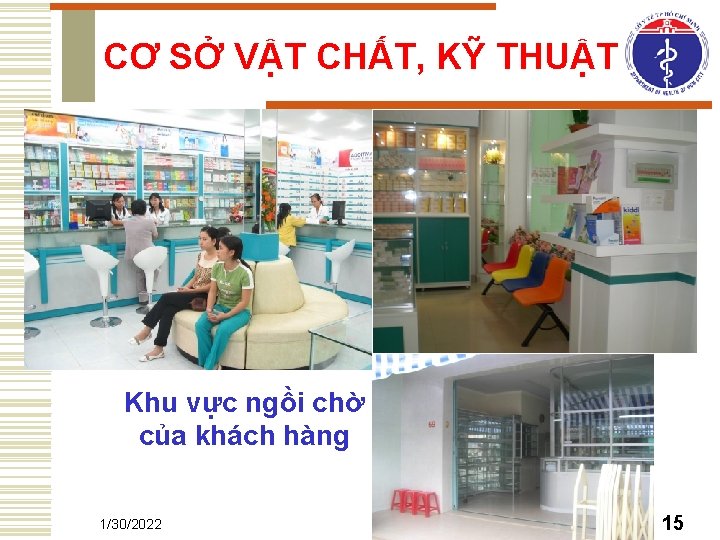 CƠ SỞ VẬT CHẤT, KỸ THUẬT Khu vực ngồi chờ của khách hàng 1/30/2022