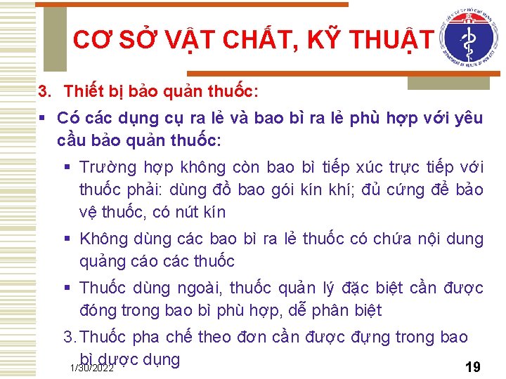 CƠ SỞ VẬT CHẤT, KỸ THUẬT 3. Thiết bị bảo quản thuốc: § Có