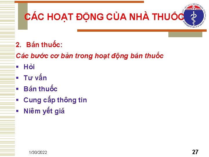 CÁC HOẠT ĐỘNG CỦA NHÀ THUỐC 2. Bán thuốc: Các bước cơ bản trong