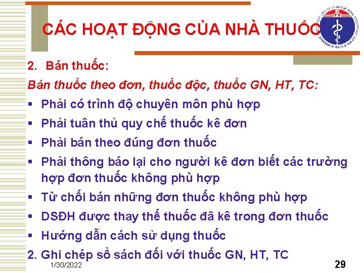 CÁC HOẠT ĐỘNG CỦA NHÀ THUỐC 2. Bán thuốc: Bán thuốc theo đơn, thuốc