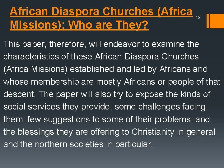 African Diaspora Churches (Africa Missions): Who are They? 15 This paper, therefore, will endeavor