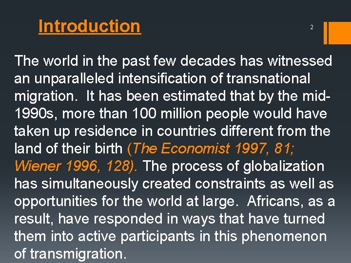 Introduction 2 The world in the past few decades has witnessed an unparalleled intensification