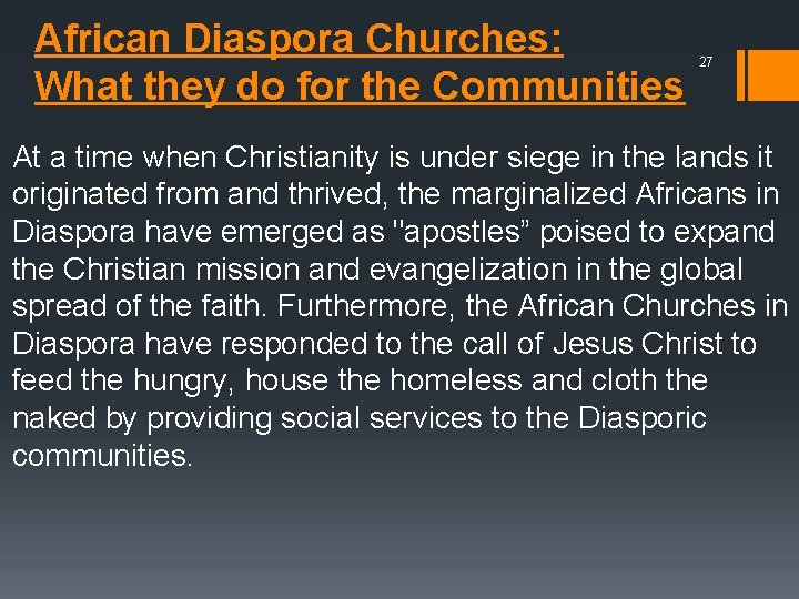 African Diaspora Churches: What they do for the Communities 27 At a time when