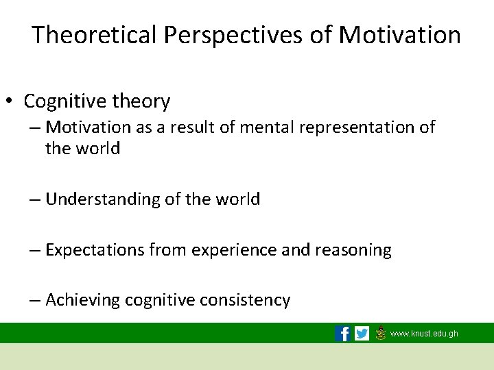 Theoretical Perspectives of Motivation • Cognitive theory – Motivation as a result of mental