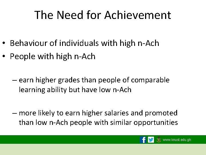 The Need for Achievement • Behaviour of individuals with high n-Ach • People with