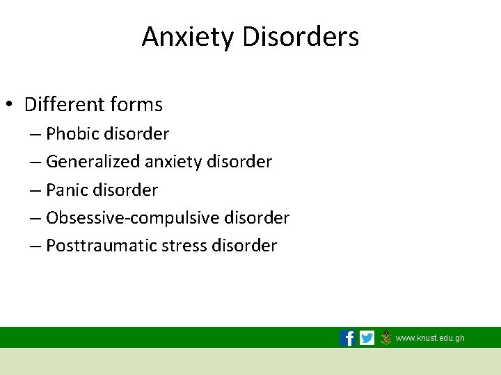 Anxiety Disorders • Different forms – Phobic disorder – Generalized anxiety disorder – Panic