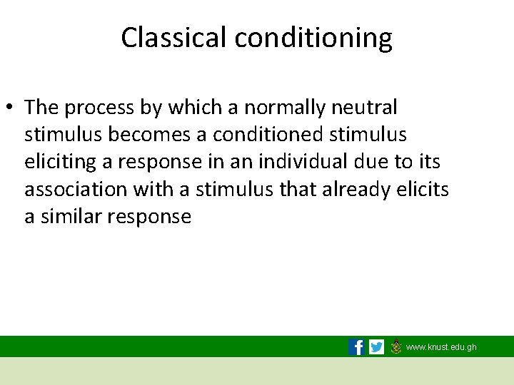 Classical conditioning • The process by which a normally neutral stimulus becomes a conditioned