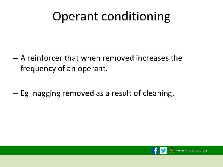 Operant conditioning – A reinforcer that when removed increases the frequency of an operant.