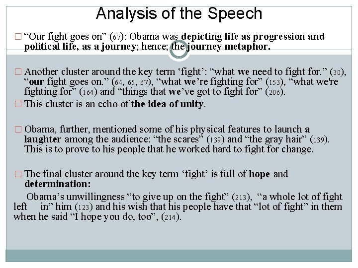 Analysis of the Speech � “Our fight goes on” (67): Obama was depicting life