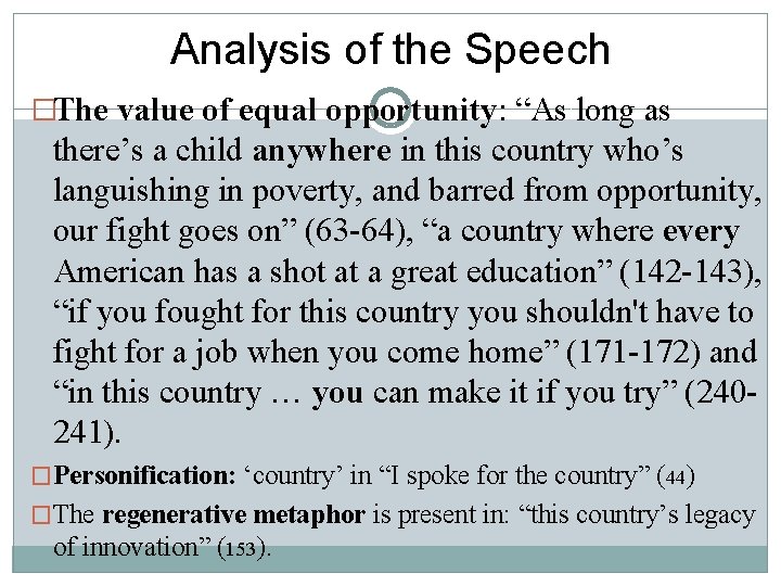 Analysis of the Speech �The value of equal opportunity: “As long as there’s a