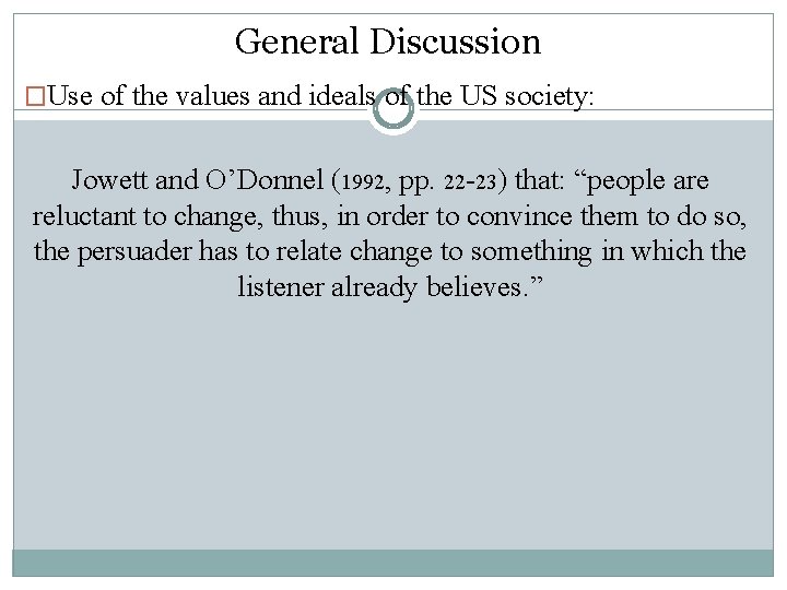 General Discussion �Use of the values and ideals of the US society: Jowett and