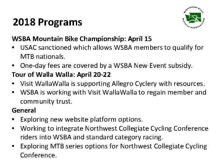 2018 Programs WSBA Mountain Bike Championship: April 15 • USAC sanctioned which allows WSBA