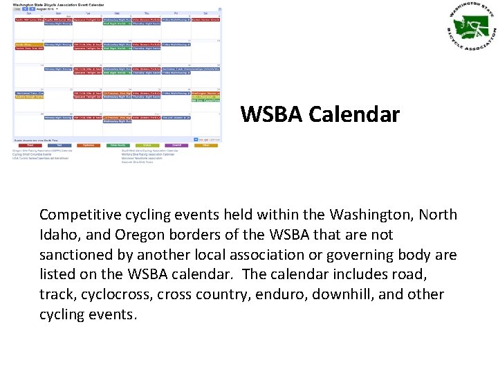 WSBA Calendar Competitive cycling events held within the Washington, North Idaho, and Oregon borders