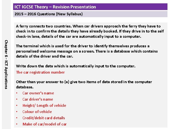 ICT IGCSE Theory – Revision Presentation 2015 – 2016 Questions (New Syllabus) A ferry